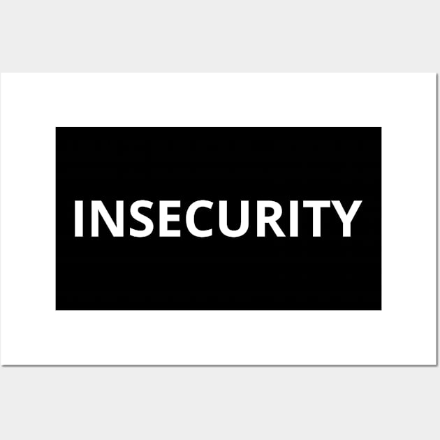 insecurity Wall Art by mdr design